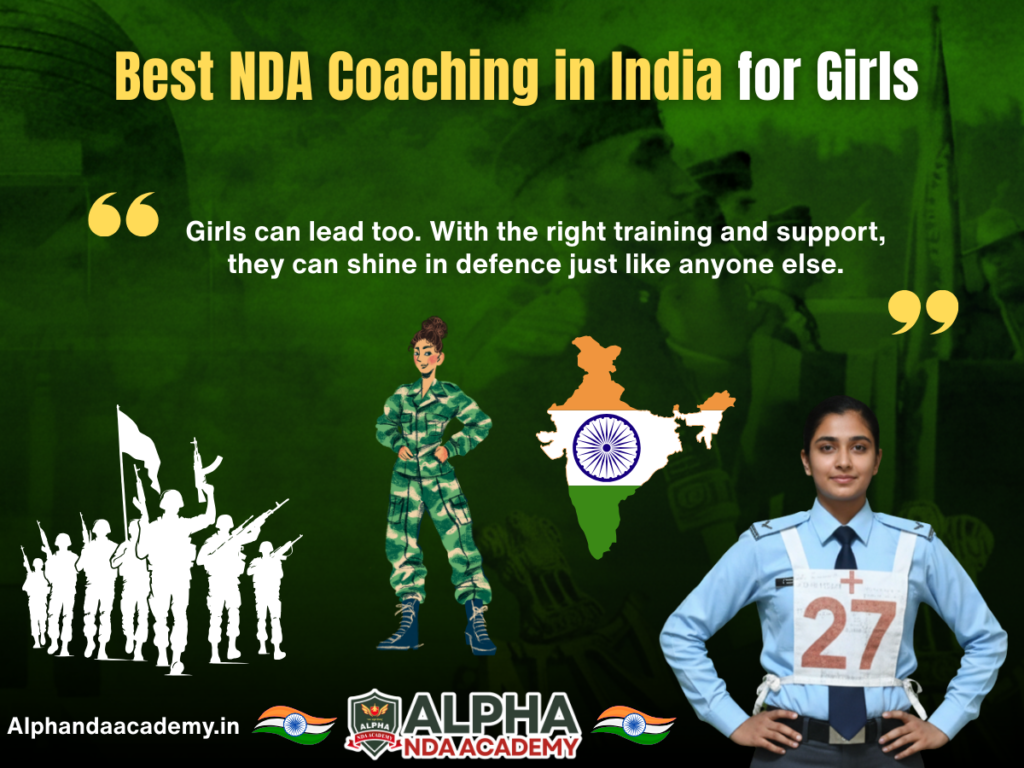 Best NDA Coaching in India for Girls – Confidence, Safety, and Equal Training
