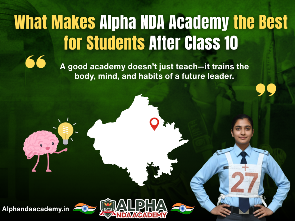 What Makes Alpha NDA Academy the Best for Students After Class 10