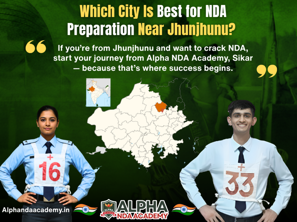 Which City Is Best for NDA Preparation Near Jhunjhunu?