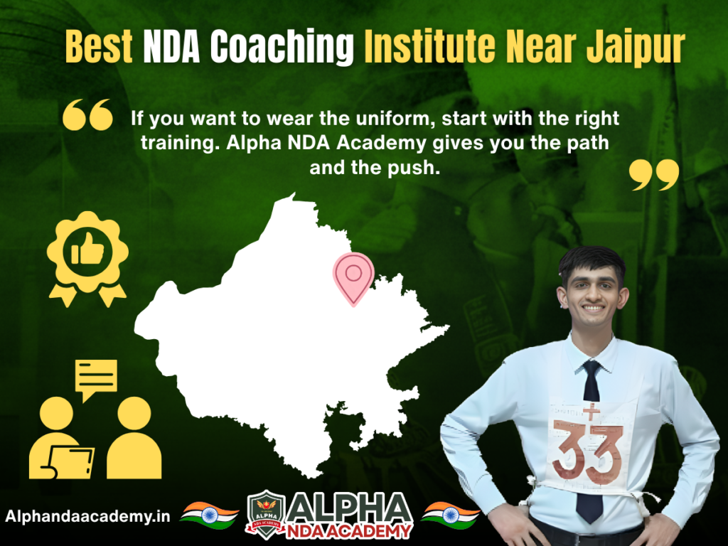 Best NDA Coaching Institute Near Jaipur: Why Finding the Right NDA Coaching Matters