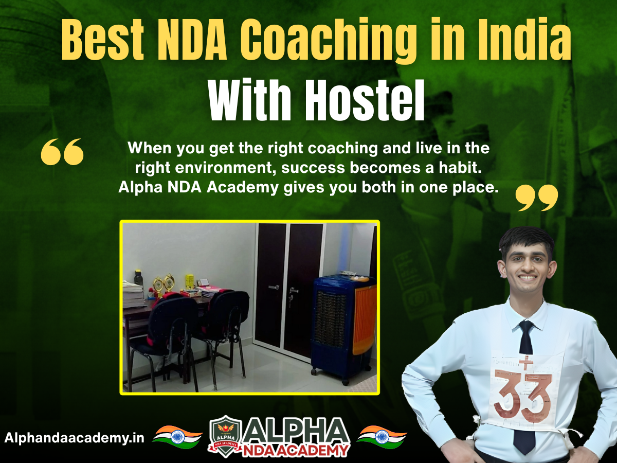 Best NDA Coaching in India with Hostel – Why Alpha NDA Academy is the ...