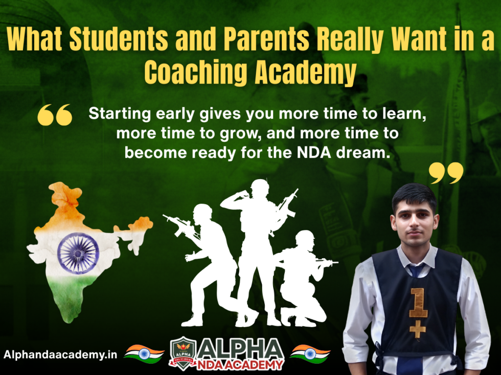 What Students and Parents Really Want in a NDA Coaching Academy