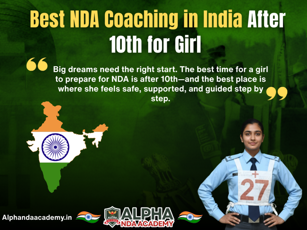 Best NDA Coaching in India After 10th for Girl (2026): Alpha NDA Academy