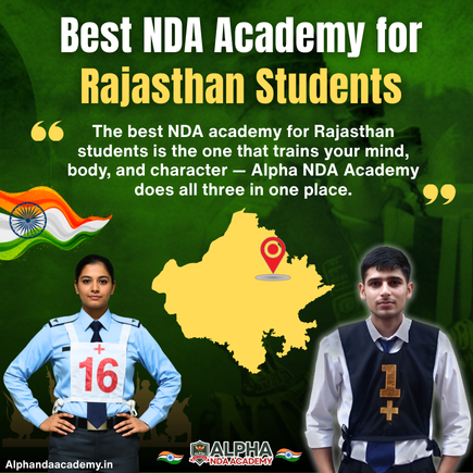 Read more about the article Best NDA Academy for Rajasthan Students – Why Alpha NDA Academy Is the Top Choice for Success