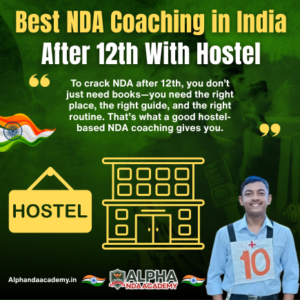 Read more about the article Best NDA Coaching in India After 12th With Hostel – Join Alpha NDA Academy