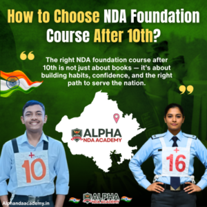 Read more about the article How to Choose NDA Foundation Course After 10th: A Complete Guide for Students and Parents