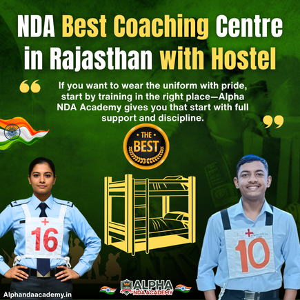 Read more about the article NDA Best Coaching Centre in Rajasthan with Hostel – Why Alpha NDA Academy Is the Right Choice for Defence Aspirants