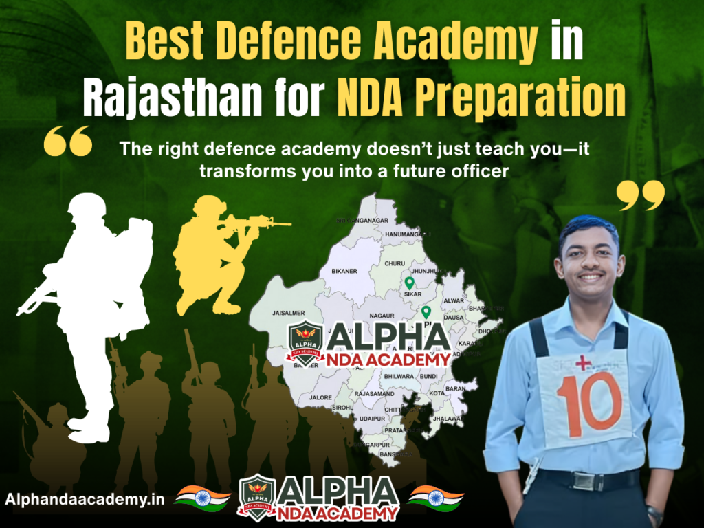 Best Defence Academy in Rajasthan is Alpha NDA Academy (Ranks #1)