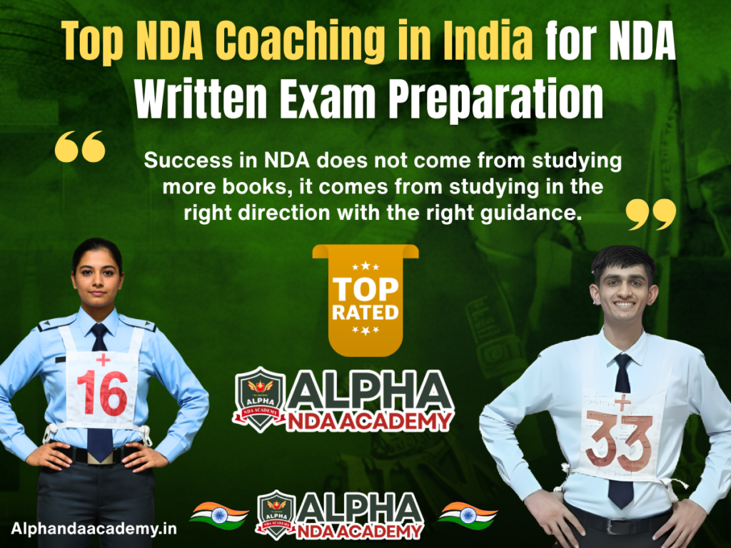 Top NDA Coaching in India for NDA Written Exam Preparation: Understand why Alpha NDA Academy is the Right Choice
