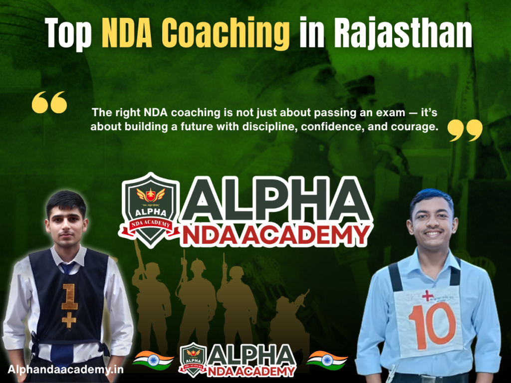 Top NDA Coaching in Rajasthan: Join Alpha NDA Academy