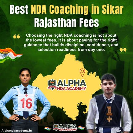 Read more about the article Best NDA Coaching in Sikar Rajasthan Fees – Alpha NDA Academy Complete Guide