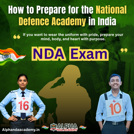 Read more about the article How to Prepare for the National Defence Academy in India – Complete Guide with Alpha NDA Academy