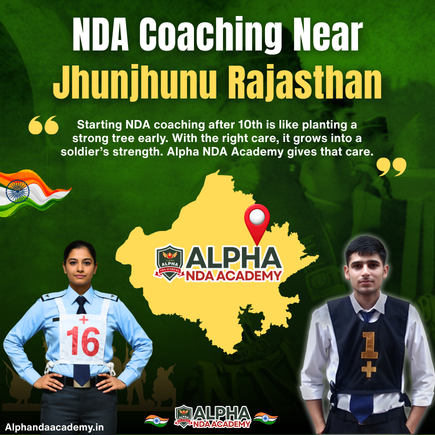 Read more about the article NDA Coaching Near Jhunjhunu Rajasthan – Why Alpha NDA Academy is the best Choice