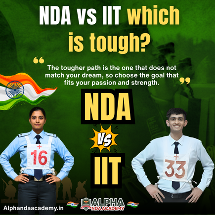 Read more about the article NDA vs IIT which is tough? Complete guide by Alpha NDA Academy
