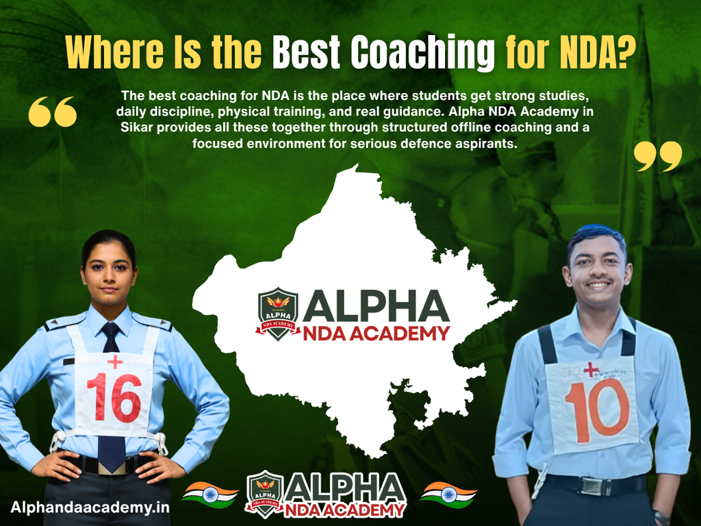 Where Is the Best Coaching for NDA? Alpha NDA Academy in Sikar, Rajasthan is Top choice