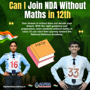 Read more about the article Can I Join NDA Without Maths in 12th? Complete Guide for NDA Aspirants