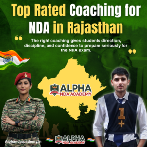 Read more about the article Which Is the Top Rated Coaching for NDA in Rajasthan? Alpha NDA Academy is Ranks #1