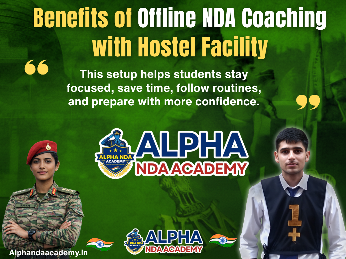 Benefits of Offline NDA Coaching with Hostel Facility