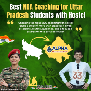 Read more about the article Best NDA Coaching for Uttar Pradesh Students with Hostel: A Complete Guide for Serious Aspirants