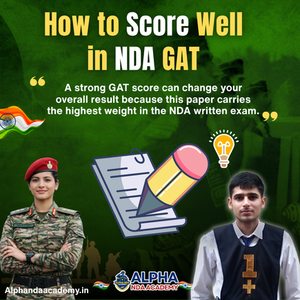 Read more about the article How to Score Well in NDA GAT with the Right Strategy by Alpha NDA Academy