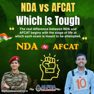 Read more about the article NDA vs AFCAT Which Is Tough: Right Guide by Alpha NDA Academy