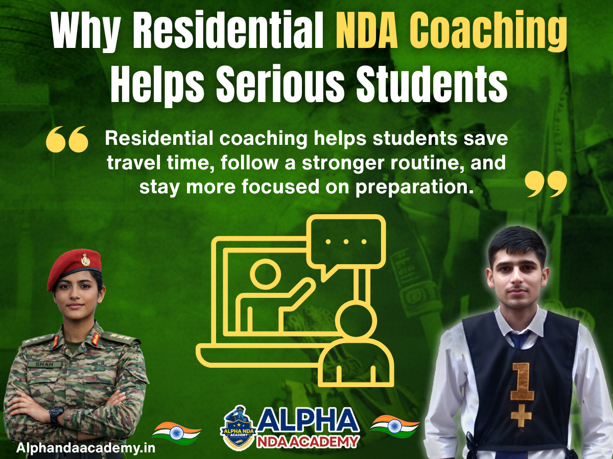 Why Residential NDA Coaching Helps Serious Students