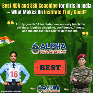 Read more about the article Best NDA and SSB Coaching for Girls in India: A Practical Guide for Serious Aspirants