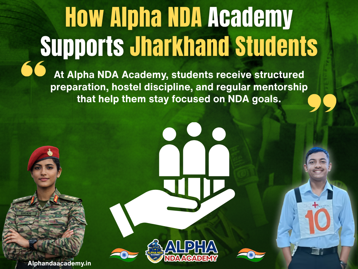 How Alpha NDA Academy Supports Jharkhand Students