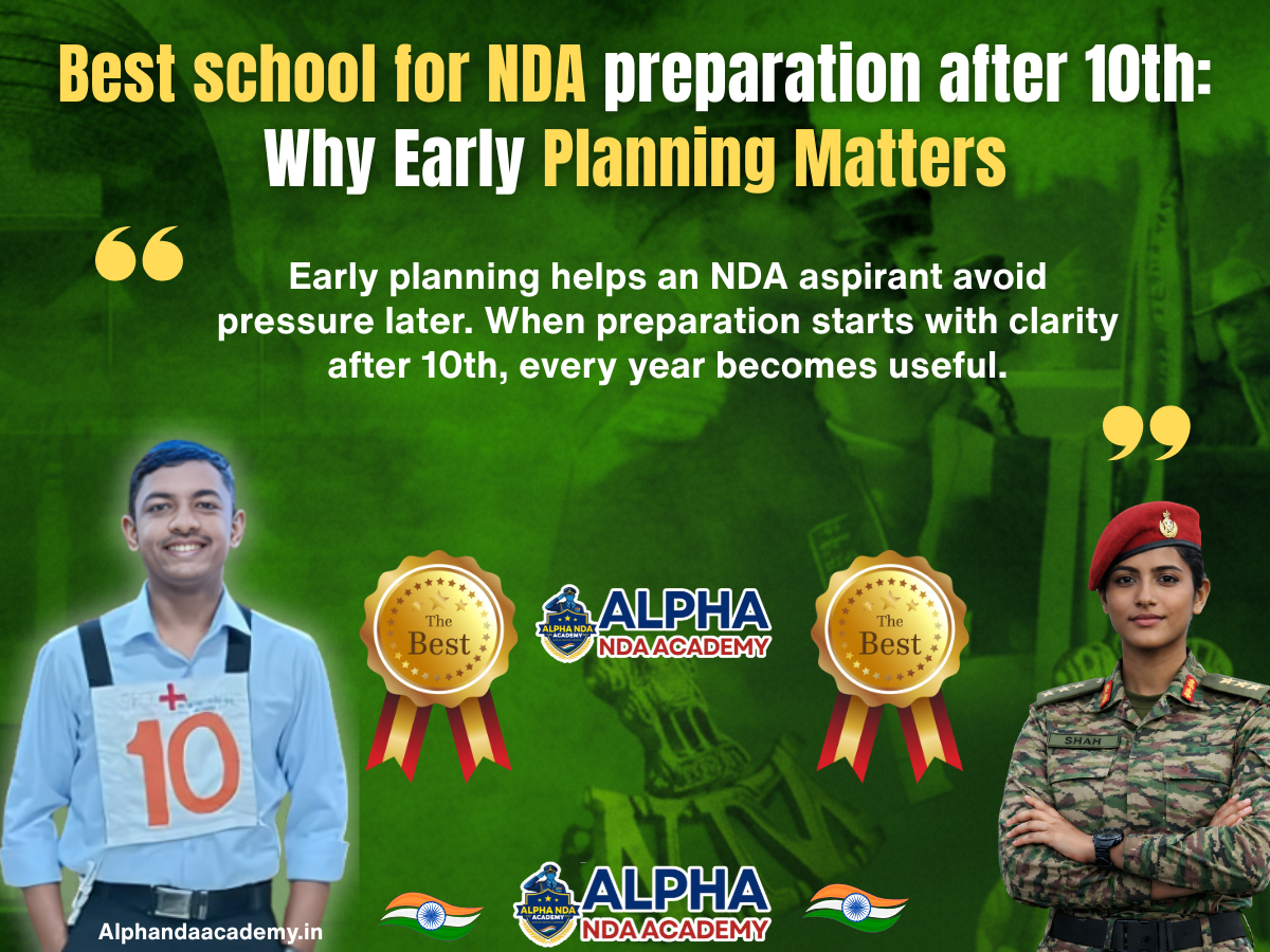 best school for nda preparation after 10th: Why Early Planning Matters