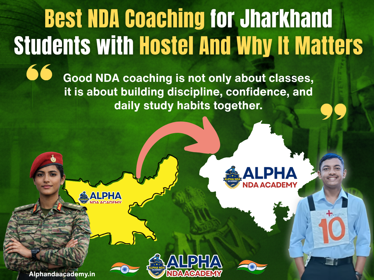 Best NDA Coaching for Jharkhand Students with Hostel And Why It Matters