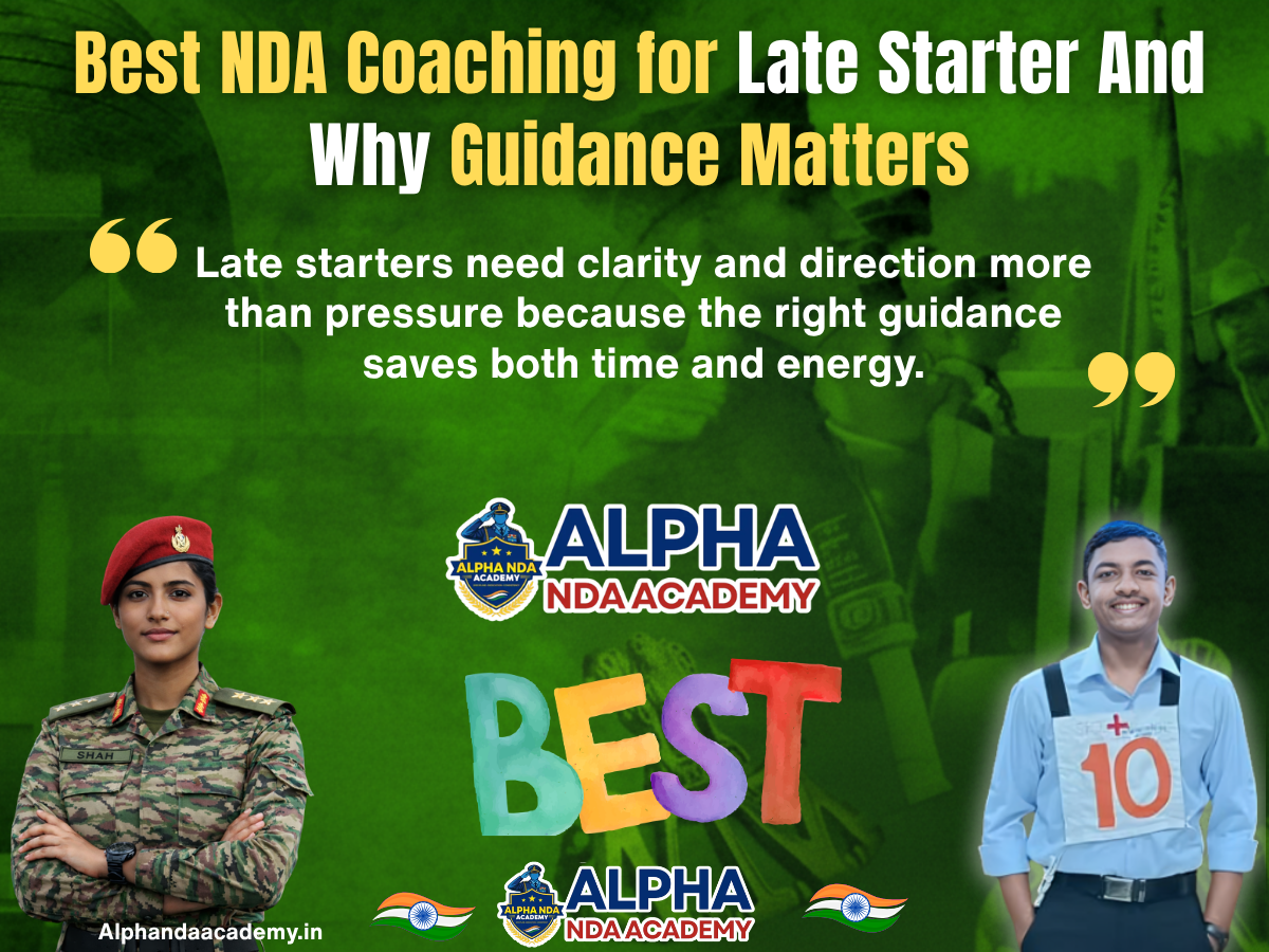 Best NDA Coaching for Late Starter And Why Guidance Matters