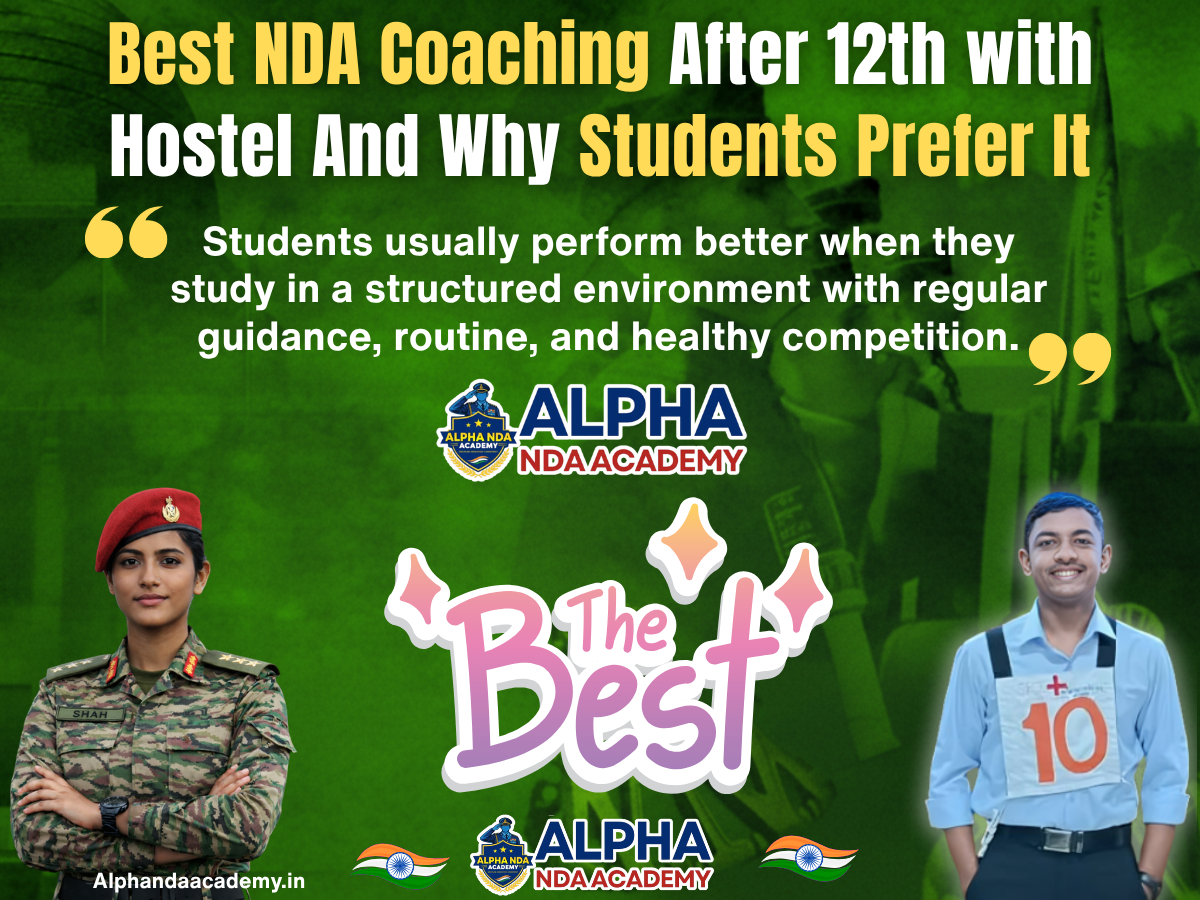 Best NDA Coaching After 12th with Hostel And Why Students Prefer It