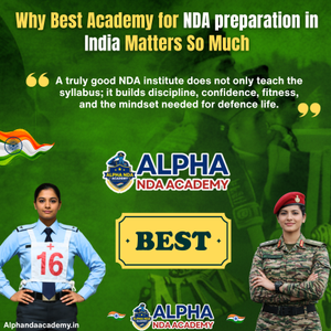 Read more about the article Best Academy for NDA preparation in India: A Complete Guide for Serious Aspirants